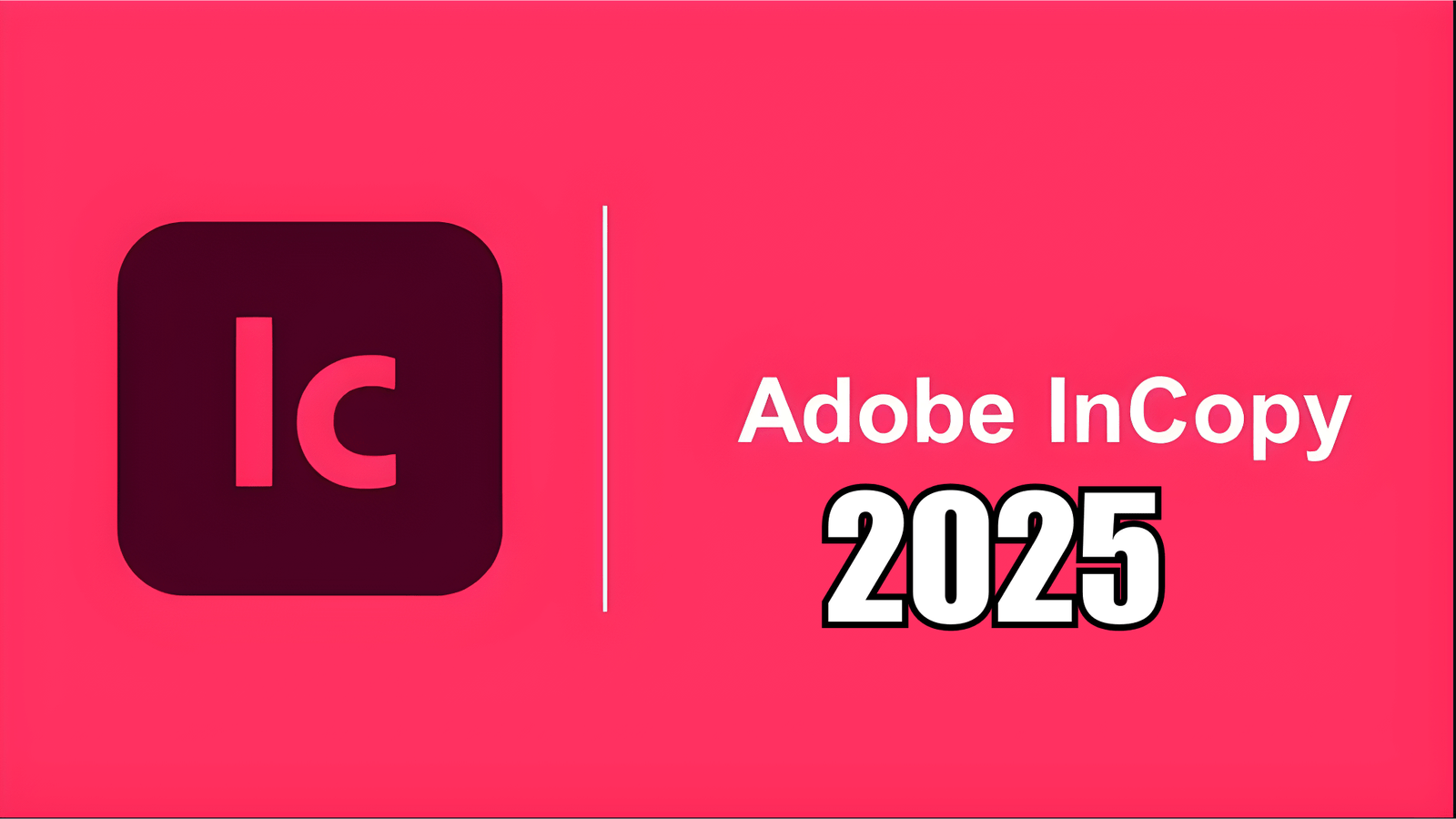 Adobe InCopy 2025 Free Download for PC (Full Version Latest)